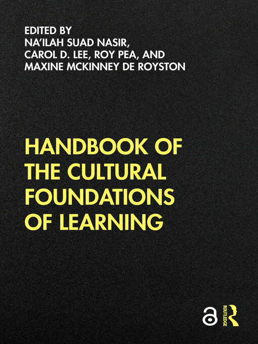 Title details for Handbook of the Cultural Foundations of Learning by Na'ilah Suad Nasir - Wait list